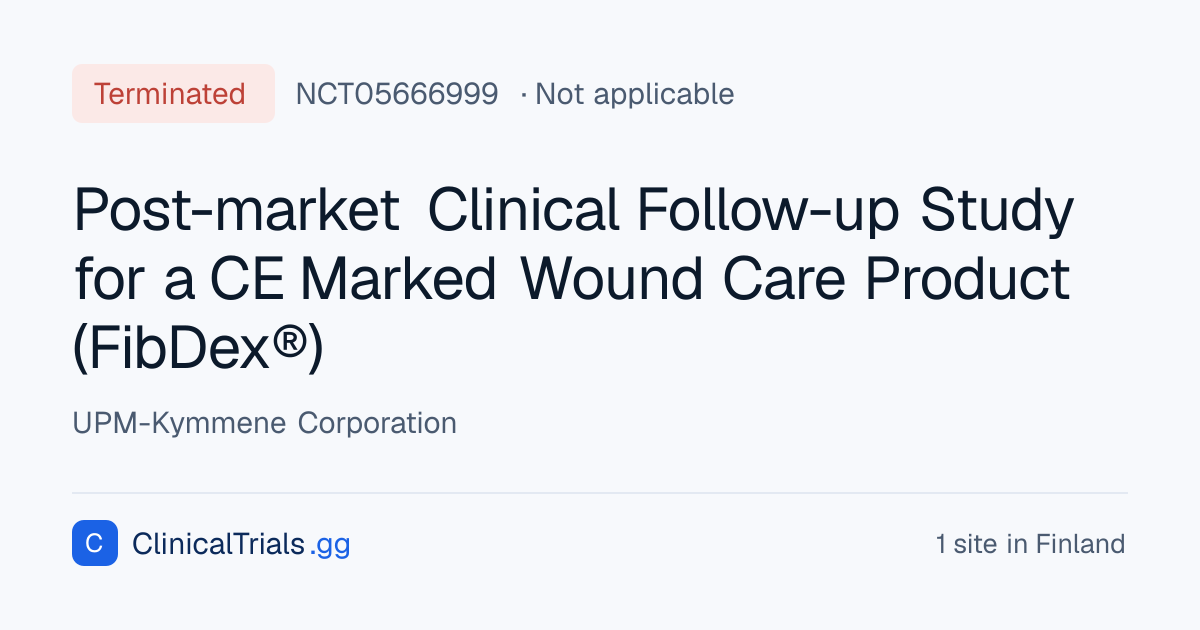 Post-market Clinical Follow-up Study for a CE Marked Wound Care Product ...