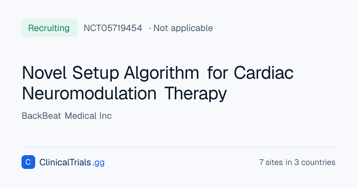 Novel Setup Algorithm for Cardiac Neuromodulation Therapy — NCT05719454 ...